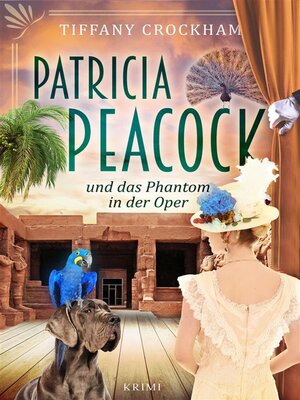 cover image of Patricia Peacock und das Phantom in der Oper